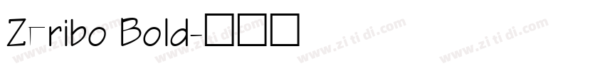 Zeribo Bold字体转换